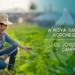 Como uma mentoria para o agro pode ajudar os jovens a crescer no campo?