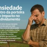 Ansiedade dentro da porteira e o Impacto no endividamento